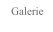 Galerie